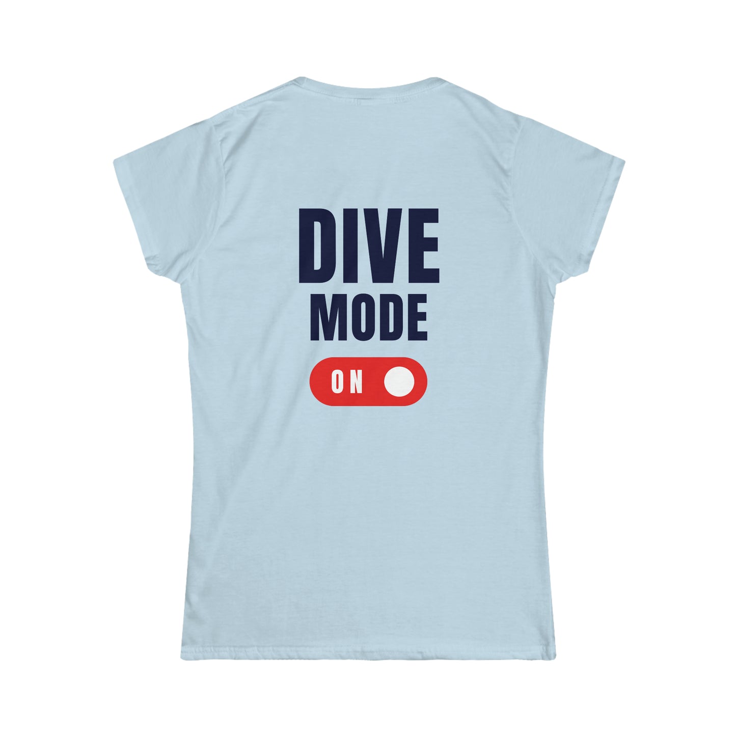 Dive Mode On Women's Tee